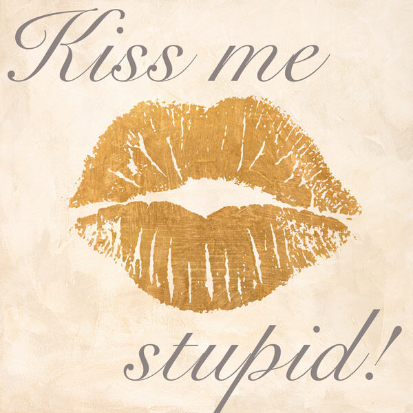 Kiss Me Stupid! #2